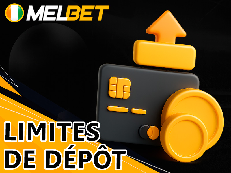 Montants minimum et maximum des dépôts Melbet