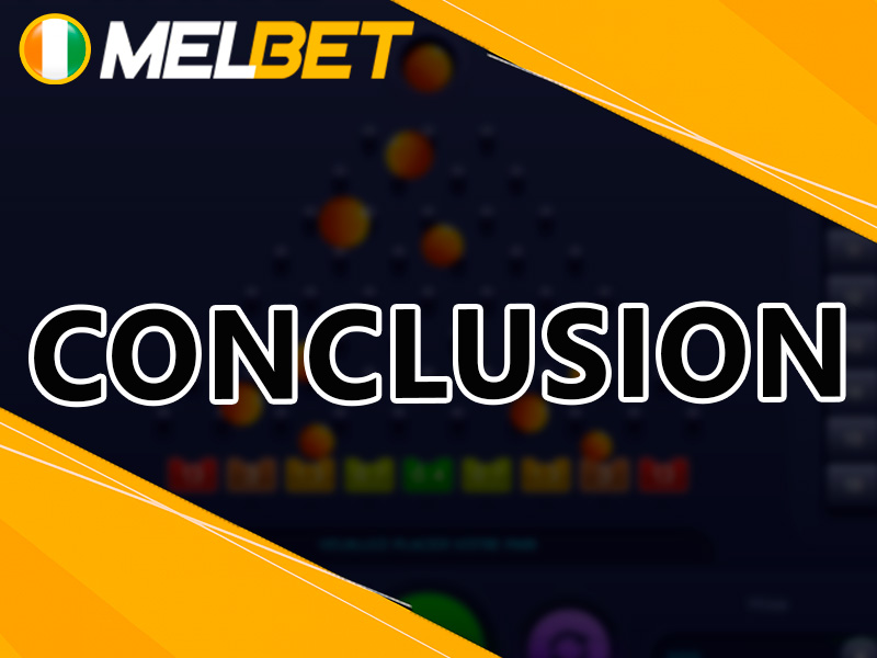 Conclusion sur le jeu Plinko sur Melbet