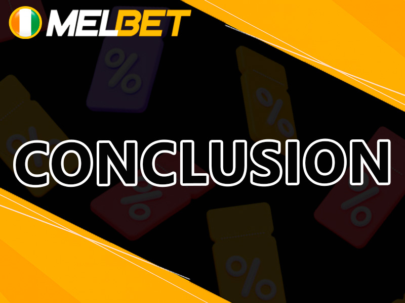 Conclusion sur les codes promotionnels Melbet
