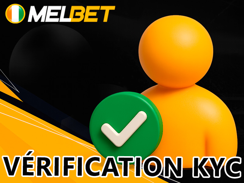 Processus de vérification KYC avant retrait sur Melbet